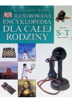 Ilustrowana Encyklopedia Dla Całej Rodziny Tom XIII