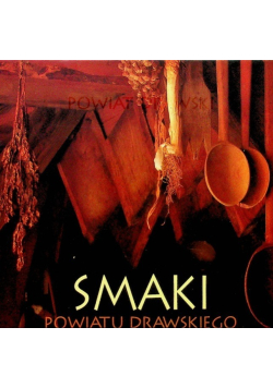 Smaki Powiatu Drawskiego
