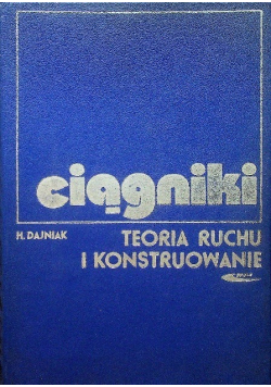 Ciągniki teoria ruchu i konstruowanie