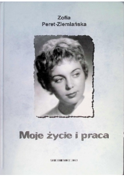 Moje życie i praca