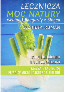 Lecznicza moc natury według Hildegardy z Bingen