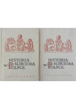 Historia kościoła w Polsce Tom I Część 1 i 2