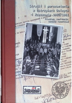 Strajki I Porozumienia W Ustrzykach Dolnych i Rzeszowie 1980 / 1981