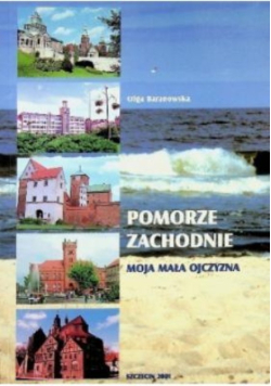 Pomorze Zachodnie moja mała ojczyzna