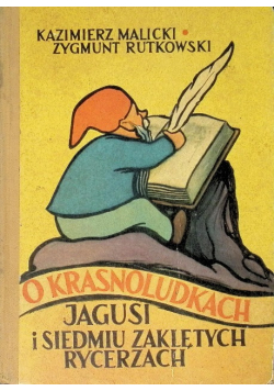 O krasnoludkach Jagusi i siedmiu zaklętych rycerzach