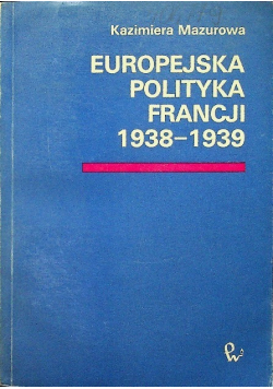 Europejska polityka Francji 1938 - 1939