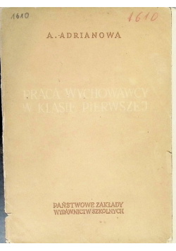 Praca wychowawcy w klasie pierwszej