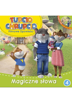 Tupcio Chrupcio Tom 4 Magiczne słowa