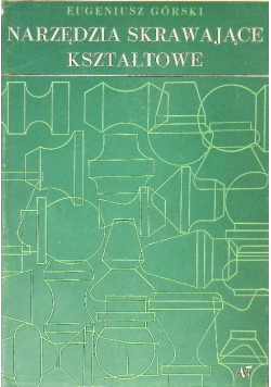 Narzędzia skrawające kształtowe