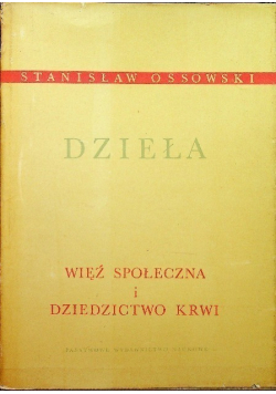 Ossowski Dzieła Więź społeczna i dziedzictwo krwi