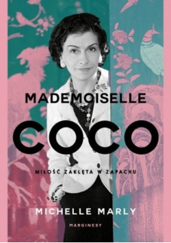 Mademoiselle Coco. Miłość zaklęta w zapachu