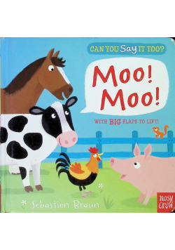 Can You Say It Too? Moo! Moo!