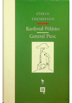 Kardynał Polatuo. Generał Piesc