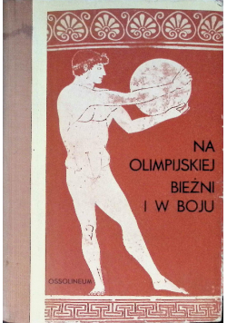 Na olimpijskiej bieżni i w boju