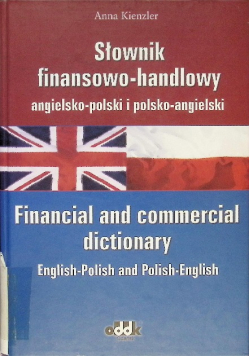 Słownik finansowo handlowy angielsko polski i polsko angielski