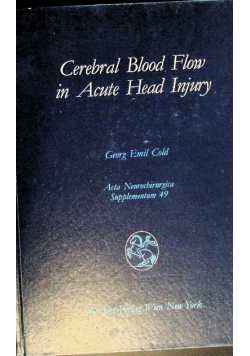 Cerebral Blood Flow in Acute Head Injury. The Regulation of Cerebral Blood Flow and Metabolism During the Acute Phase of Head Injury, and Its Significance for Therapy