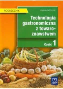 Technologia gastronomiczna z towaroznawstwem Część 1