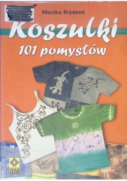 Koszulki 101 pomysłów