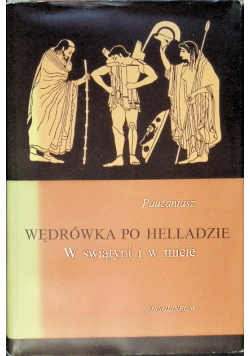 Wędrówka po Helladzie w świątyni i w micie