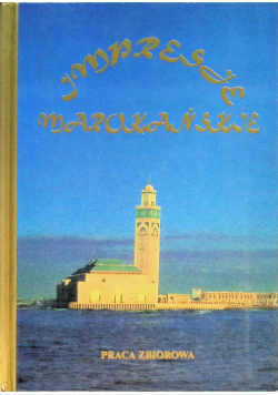 Impresje marokańskie