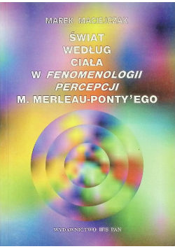 Świat według ciała w fenomenologii percepcji