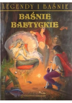 Legendy i baśnie Baśnie bałtyckie