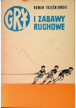 Gry i  zabawy ruchowe
