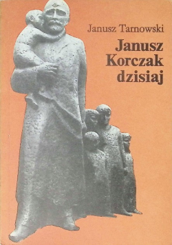 Janusz Korczak dzisiaj