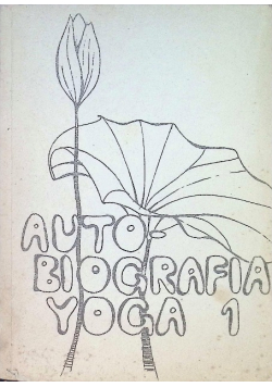 Autobiografia Yoga Tom 1