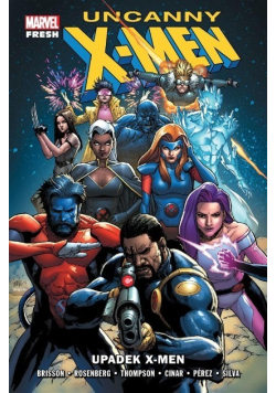 Uncanny X-Men Tom I Upadek X-Men