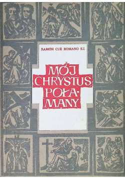 Mój Chrystus Połamany