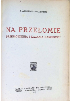 Na przełomie. Przemówienia i kazania narodowe 1923 r.