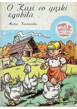 O Kasi co gąski zgubiła