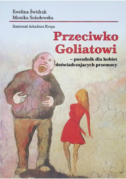Przeciwko Goliatowi poradnik dla kobiet doświadczających przemocy