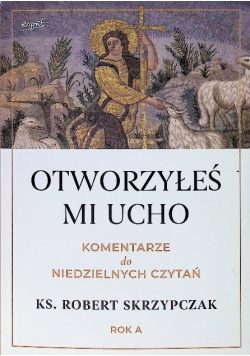 Otworzyłeś mi ucho. Komentarze do niedzielnych czytań rok A