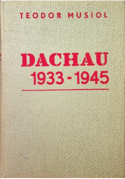 Dachau 1933 - 1945