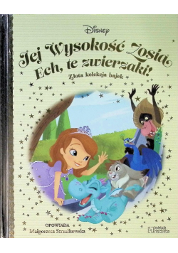 Złota Kolekcja Bajek Tom 107Jej Wysokość Zosia Ech Te Zwierzaki