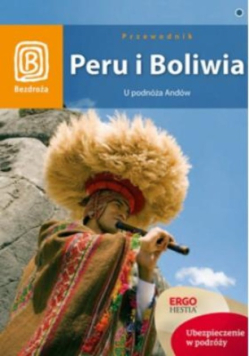Peru i Boliwia U podnóża Andów Przewodnik