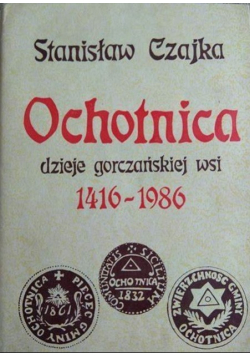 Ochotnica Dzieje gorczańskiej wsi 1416 - 1986