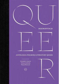Dezorientacje. Antologia polskiej literatury queer