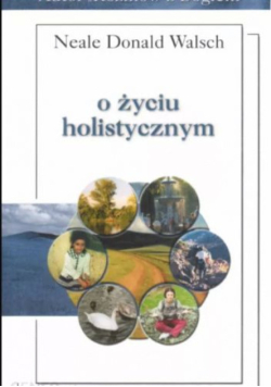 O życiu holistycznym