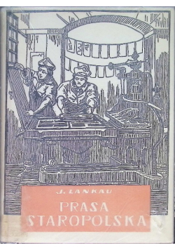 Prasa staropolska na tle rozwoju prasy w Europie 1513 - 1729