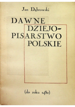 Dawne dziejopisarstwo Polski
