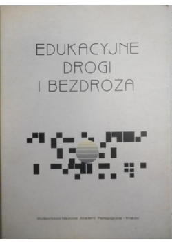 Edukacyjne drogi i bezdroża