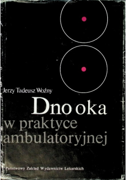 Dno oka w praktyce ambulatoryjnej