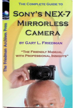 The Complete Guide to Sony's NEX-7 Mirrorless Camera