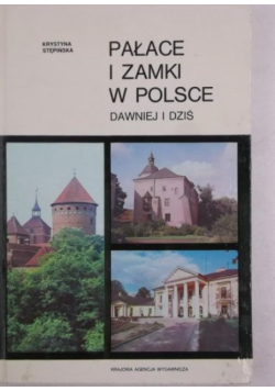 Pałace i zamki w Polsce dawnej i dziś Tom 1