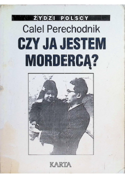 Czy ja jestem mordercą?