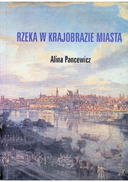 Rzeka w krajobrazie miasta