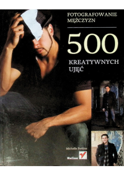 Fotografowanie mężczyzn 500 kreatywnych ujęć